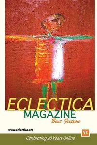 Cover image for Eclectica Magazine Best Fiction V2: Celebrating 20 Years Online