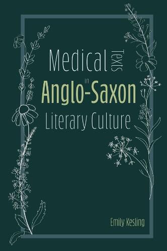 Cover image for Medical Texts in Anglo-Saxon Literary Culture