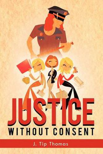 Cover image for Justice Without Consent