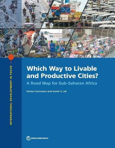 Cover image for Which way to livable and productive cities?: a road map for sub-Saharan Africa
