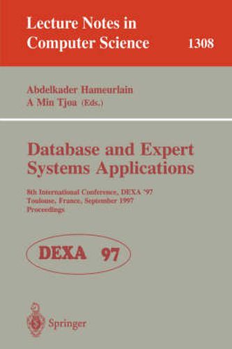 Cover image for Database and Expert Systems Applications: 8th International Conference, DEXA'97, Toulouse, France, September 1-5, 1997, Proceedings