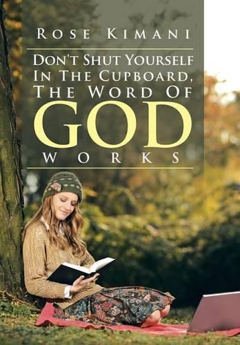 Cover image for Don't Shut Yourself In The Cupboard, The Word Of God Works