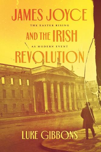 Cover image for James Joyce and the Irish Revolution