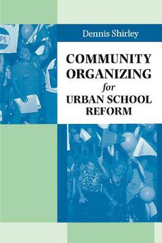 Cover image for Community Organizing for Urban School Reform