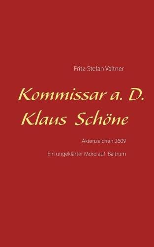 Cover image for Kommissar a. D. Klaus Schoene: Aktenzeichen 2609