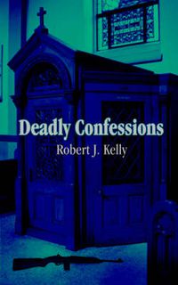 Cover image for Deadly Confessions
