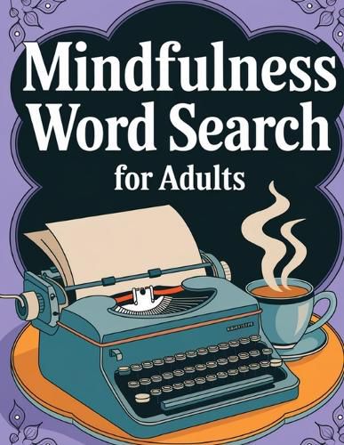 Cover image for Mindfulness Word Search Book for Adults Large Print