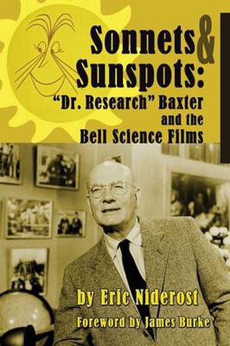 Sonnets to Sunspots: Dr. Research Baxter and the Bell Science Films