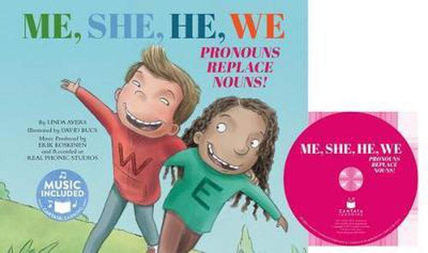 Me, She, He, We: Pronouns Replace Nouns!