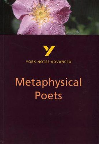 Cover image for Metaphysical Poets: York Notes Advanced: everything you need to catch up, study and prepare for 2021 assessments and 2022 exams