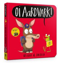 Cover image for Oi Aardvark! Board Book