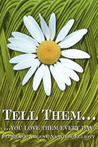 Cover image for Tell Them...: ...You Love Them Every Day