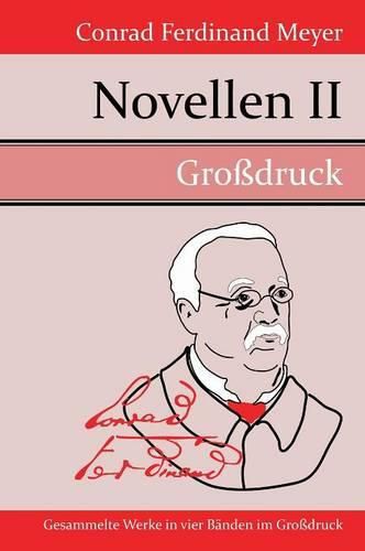 Novellen II: Gustav Adolfs Page / Das Leiden eines Knaben / Die Hochzeit des Moenchs / Die Richterin / Angela Borgia