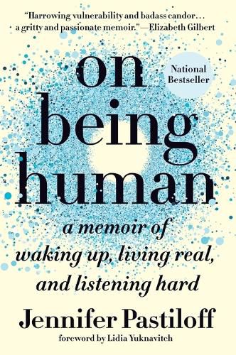Cover image for On Being Human: A Memoir of Waking Up, Living Real, and Listening Hard