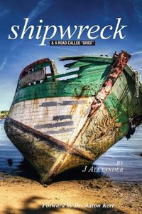 Cover image for Shipwreck: & A Road Called  Grief