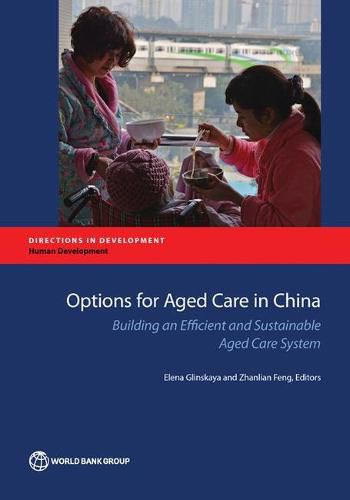 Cover image for Options for aged care in China: building an efficient and sustainable aged care system