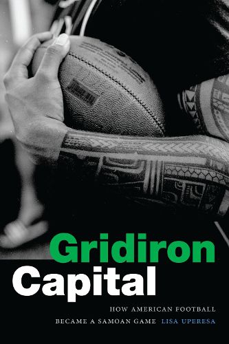 Cover image for Gridiron Capital: How American Football Became a Samoan Game