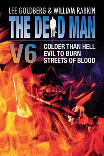 Dead Man Vol 6: Colder than Hell, Evil to Burn, and Streets of Blood