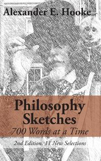 Cover image for Philosophy Sketches: 700 Words at a Time (Second Edition)