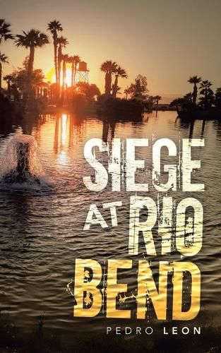 Cover image for Siege at Rio Bend