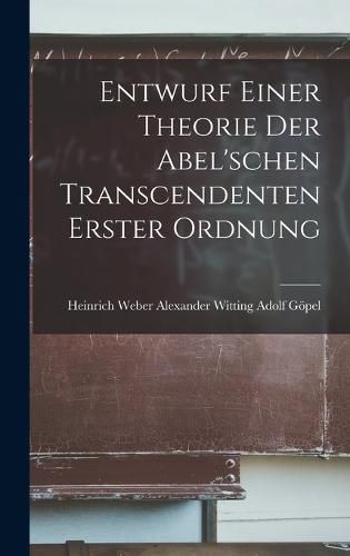 Cover image for Entwurf Einer Theorie der Abel'schen Transcendenten Erster Ordnung