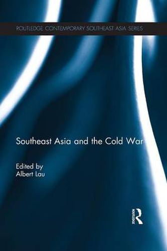 Cover image for Southeast Asia and the Cold War