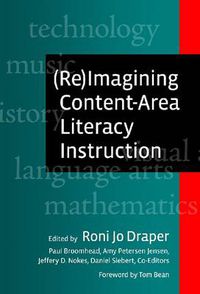 Cover image for (Re)Imagining Content-Area Literacy Instruction