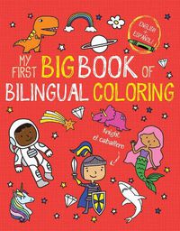 Cover image for My First Big Book of Bilingual Coloring: Spanish