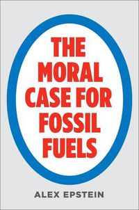 Cover image for Moral Case For Fossil Fuels