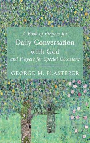 Cover image for A Book of Prayers for Daily Conversation with God and Prayers for Special Occasions