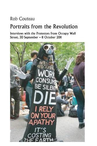 Cover image for Portraits from the Revolution: Interviews with the Protestors from Occupy Wall Street