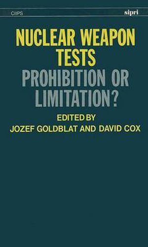 Cover image for Nuclear Weapon Tests: Prohibition or Limitation?