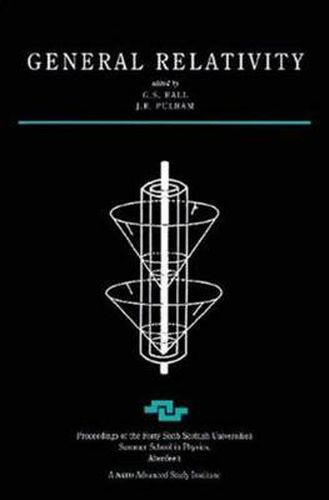 Cover image for General Relativity: Proceedings of the Forty Sixth Scottish Universities Summer School in Physics, Aberdeen, July 1995