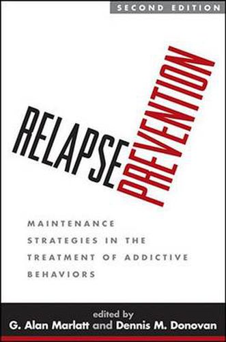 Cover image for Relapse Prevention: Maintenance Strategies in the Treatment of Addictive Behaviors