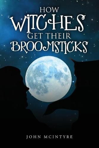 Cover image for How Witches Get Their Broomsticks