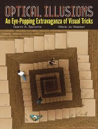Cover image for Optical Illusions: An Eye-Popping Extravaganza of Visual Tricks