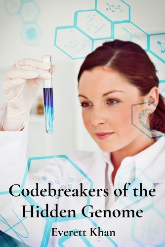 Cover image for Codebreakers of the Hidden Genome