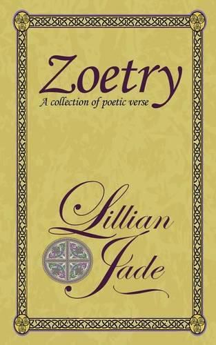 Cover image for Zoetry: Concentrations of poetic verse on love, nature, relations