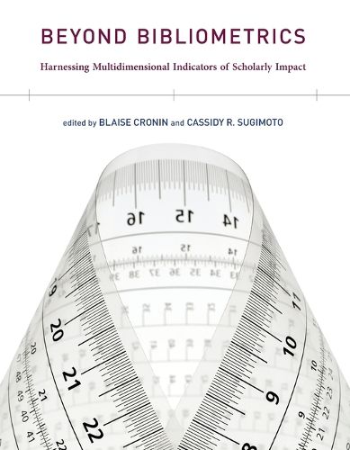 Cover image for Beyond Bibliometrics: Harnessing Multidimensional Indicators of Scholarly Impact