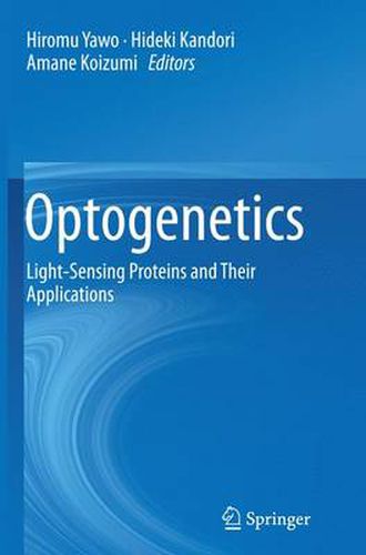 Cover image for Optogenetics: Light-Sensing Proteins and Their Applications