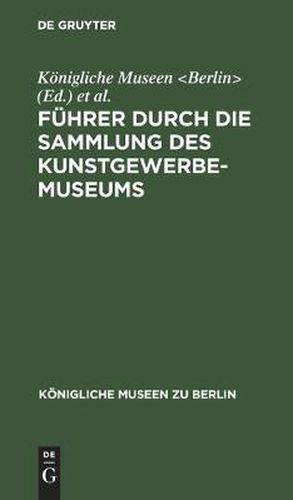 Cover image for Fuhrer durch die Sammlung des Kunstgewerbe-Museums