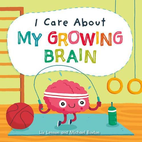 I Care about My Growing Brain