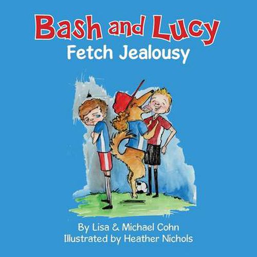 Cover image for Bash and Lucy Fetch Jealousy