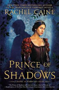 Cover image for Prince of Shadows: A Novel of Romeo and Juliet
