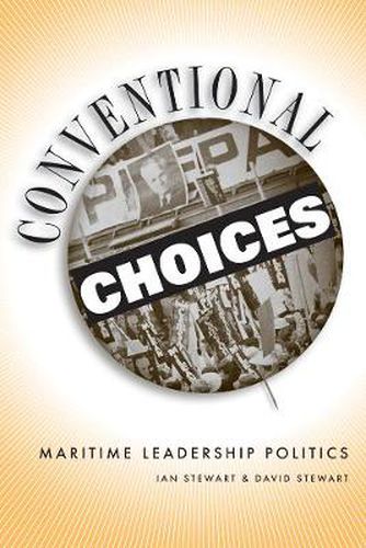 Conventional Choices?: Maritime Leadership Politics, 1971-2003