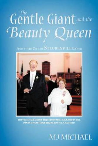 Cover image for The Gentle Giant and the Beauty Queen: And Their City of Steubenville, Ohio