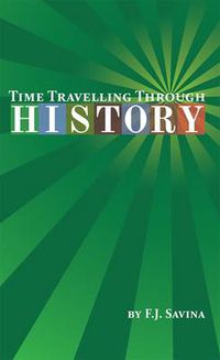 Cover image for Time Travelling Through History