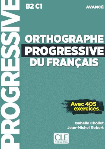 Cover image for Orthographe progressive du francais: Livre avancee (B2/C1) + CD + Livre web