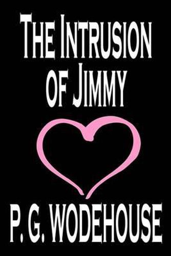 The Intrusion of Jimmy by P. G. Wodehouse, Fiction, Literary