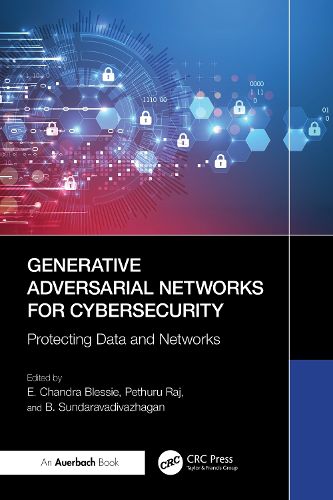 Cover image for Generative Adversarial Networks for Cybersecurity: